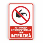 367. ACȚIONAREA ÎNTRERUPĂTORULUI INTERZISĂ