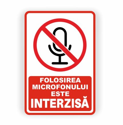 418. FOLOSIREA MICROFONULUI INTERZISĂ
