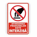 430. ATINGEREA PRODUSELOR INTERZISĂ