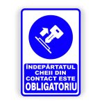 522. ÎNDEPĂRTATUL CHEII DIN CONTACT ESTE OBLIGATORIU