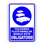 527. FOLOSIREA PLATFORMELOR MOBILE OBLIGATORIE